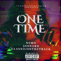 NEMO - ONE TIME FEAT 386NARD X CLASSICONTHETRACK