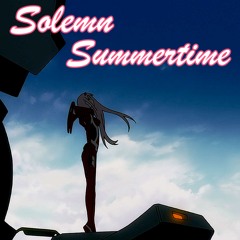 Solemn Summtertime