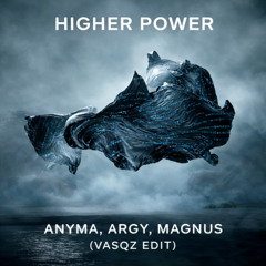 Anyma, Argy, MAGNUS - Higher Power (VASQZ Edit)