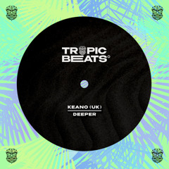 Keano (UK) - Deeper [FREE DOWNLOAD]