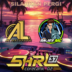 SILAHKAN PERGI 2K25 EXP [ AL DATUNUGU & FIIIKZZZ Ft . SHRL37 ] #KEEP ANJES MC