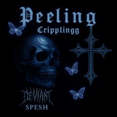 CRIPPLINGG - PEELING (DEVIANT SPESH)