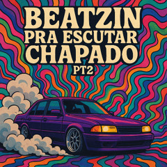 MT - BEATZIN PRA ESCUTAR CHAPADO PT2 - (   (  DJ JK DE GUARÚS  )   )