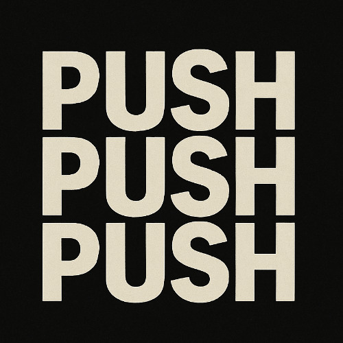 Push, push, push baby