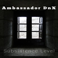 Subsistence Level (Short Edit)