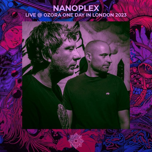 Nanoplex @ O.Z.O.R.A. One Day In London 2023