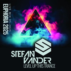 Stefan VANDER LIVE EUPHORIA 2025 [Full LIVESET]