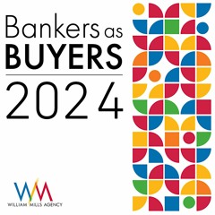 SPECIAL EPISODE: THE 2024 BANKERS AS BUYERS REPORT (PART 1)