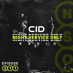 CID Presents: Night Service Only Radio - Episode 211