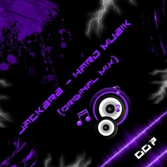 Jack3rz - Hard Muzik [FREE DL]