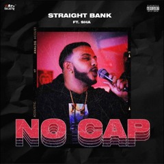No Cap - Straight Bank & SHA