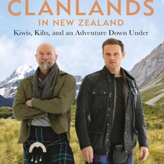 Read BOOK Download [PDF] Clanlands in New Zealand: Kiwis, Kilts, and an Adventure Down Und