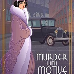 READ KINDLE PDF EBOOK EPUB Murder With Motive (Sylvia Shipman Murder Mysteries Book 1