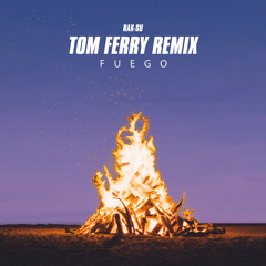 Fuego (Tom Ferry Remix)
