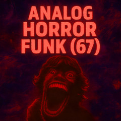ANALOG HORROR FUNK (67) (Super Sped Up)