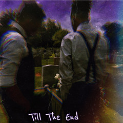 Till the end.