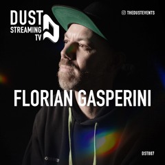 Florian Gasperini @ Dust Tv Episode DST007