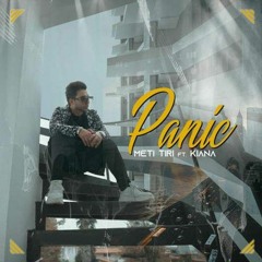 Panic (Ft Kiana)