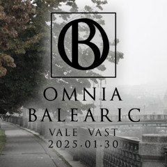 Omnia Balearic - Zenozmos - Set 29 - 2025.01.30 - Vale Vast