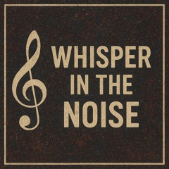 Whisper in TheNoise