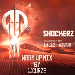 Shockerz 2024 Chaos Prophecy | Warm Up Mix by The Curze