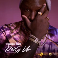 Wishann Asma - Party Up Prod By MaxxyOnTheBeat (2021) Soholang Prod
