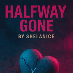 Halfway Gone