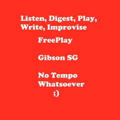 [GtrImprov]Freeplay Gibson Sg No Tempo Whatsoever