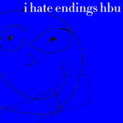 i tried in the end i did