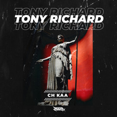 Tony Richard - Ch kaa [Out Now]