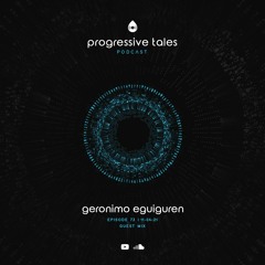 73  Guest Episode I Progressive Tales with Geronimo Eguiguren
