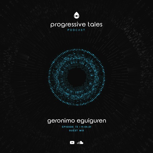 73  Guest Episode I Progressive Tales with Geronimo Eguiguren