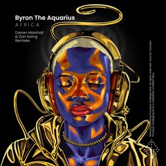 A F R I C A By Byron The Aquarius - Available 7.1.22