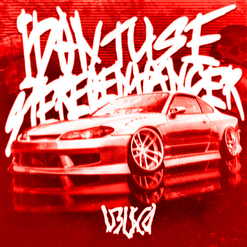 IDONTUSESTEREOENHANCER (desc + break)