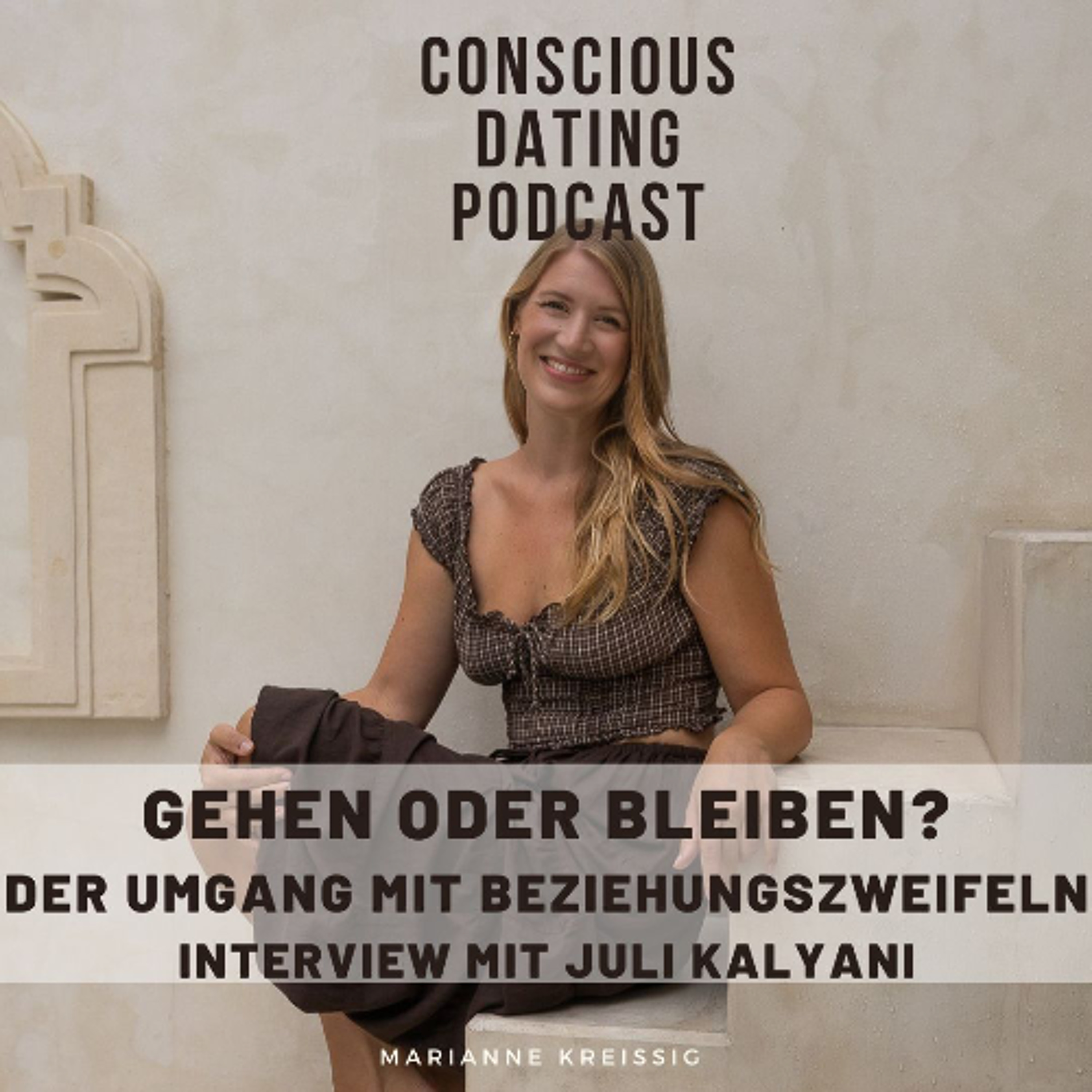 #81 Gehen oder Bleiben? Der richtige Umgang mit Beziehungszweifeln - Interview mit Juli Kalyani episode artwork
