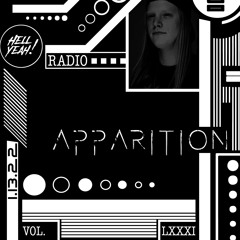 Hell Yeah! Radio Vol. LXXXI Guest Mix By: Apparition