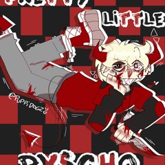Pretty Little Pyscho - Slowed/Daycore