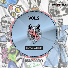 A$AP ROCKY FT. TOKISCHA - FLACKITO JODYE (CAPITANA REMIX) [REMIX COMPILATION VOL.2] FREE DOWNLOAD