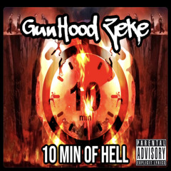 GUnhood Zeke- 10 Minutes Of Hell pt3