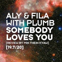 Aly-&-Fila,-Plumb- Somebody Loves You (Extended-Mix) -  With Lrics