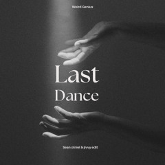Weird Genius Ft Daniel Rimadi - Last Dance (Sean Otniel x Jivvy edit)