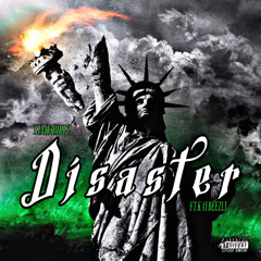 DISASTER [FT.KBEEZLY]
