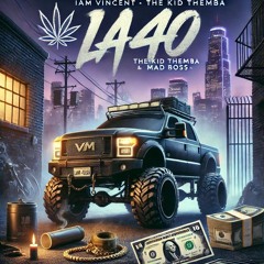 LA 40 (ft. The Kid Themba)