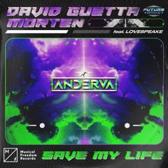 David Guetta x MORTEN (Feat. Lovespeake) - Save My Life (Anderva Festival Intro Edit)