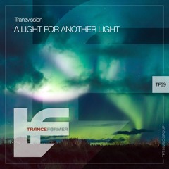 Tranzvission - A Light for Another Light (Radio Mix)