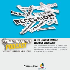 Ep. 210 - Selling Through Economic Uncertainty