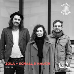 Zola + Schall&Hauch presents United We Rise Podcast Nr. 061