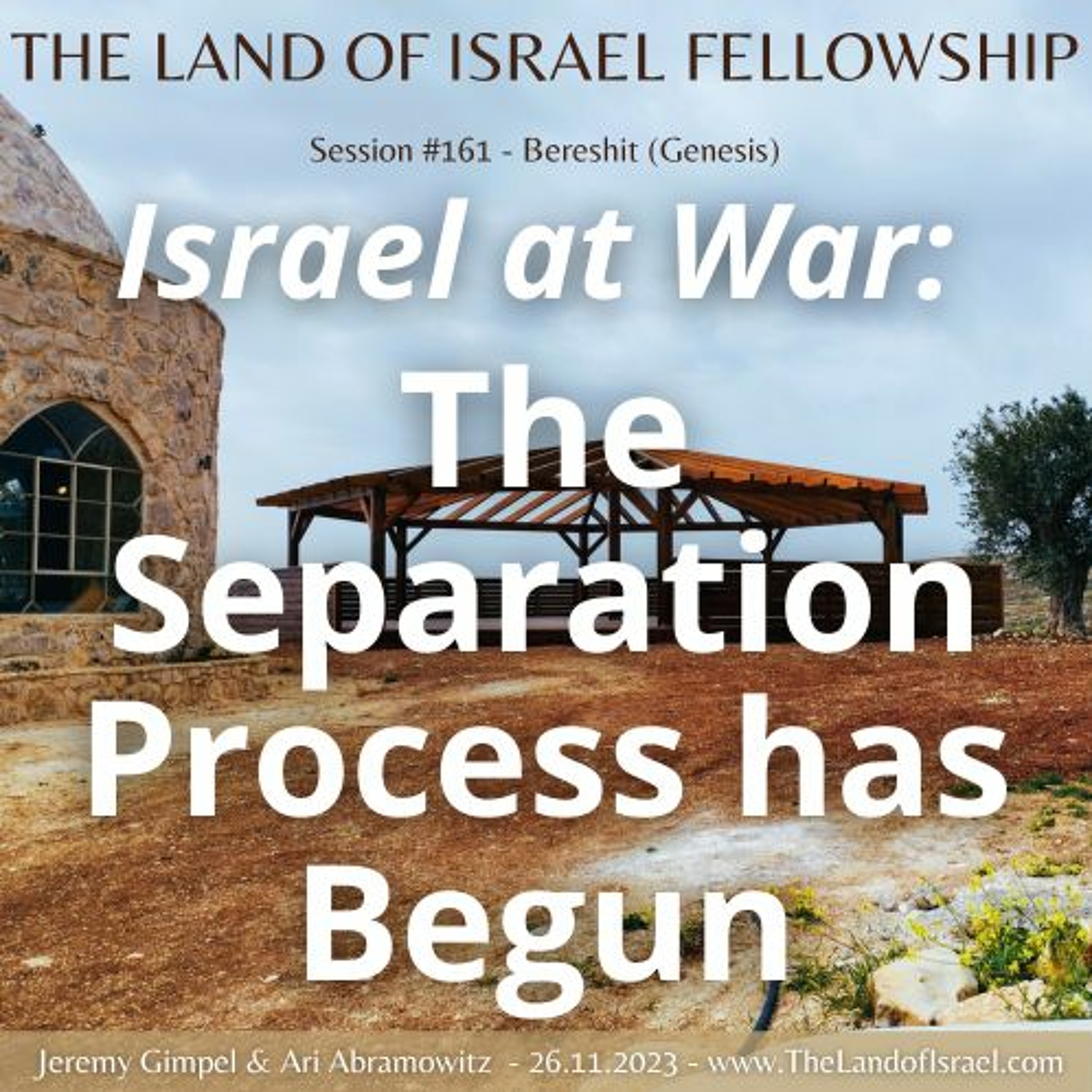 Israel at War: The Separation Process Has Begun: The Land of Israel Fellowship