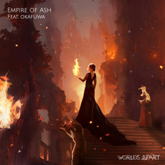 Empire of Ash (feat. okafuwa)