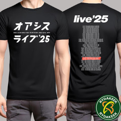 Oasis Tokyo Japan Shirt & Poster – Live 25 Tour 2025